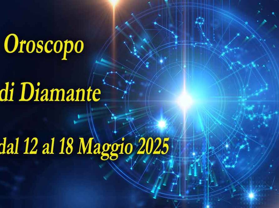 Oroscopo di Diamante settimana dal 12 al 18 maggio 2025