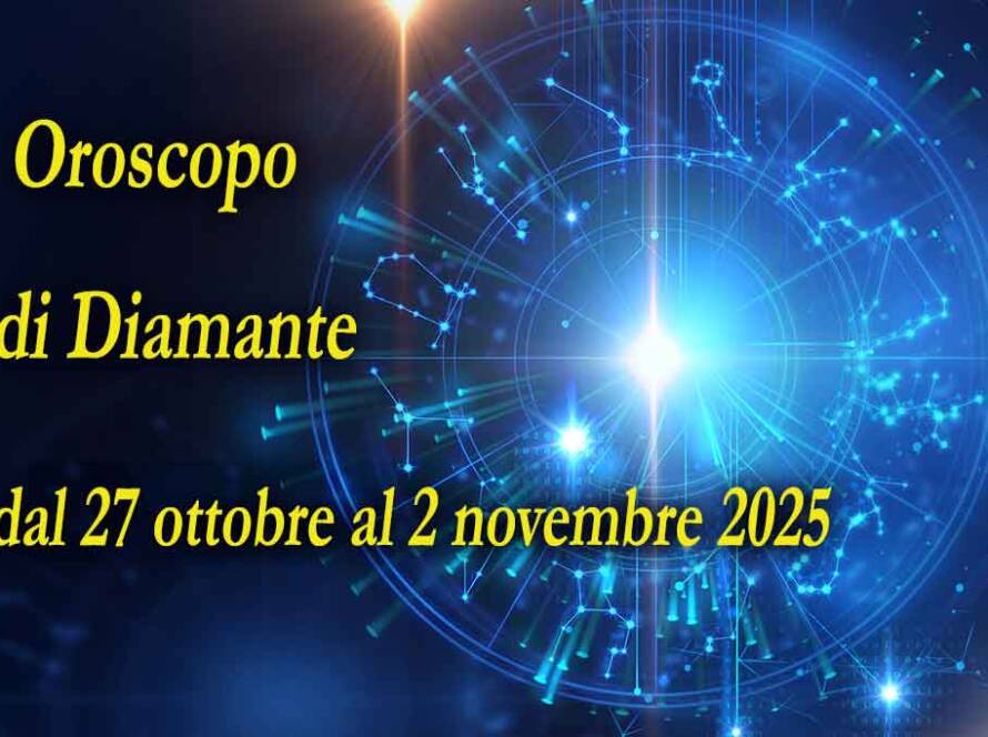 Oroscopo di Diamante settimana dal 27 ottobre al 2 novembre 2025