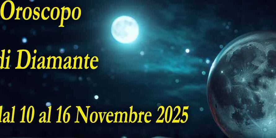Oroscopo settimanale di Diamante dal 10 al 16 Novembre 2025