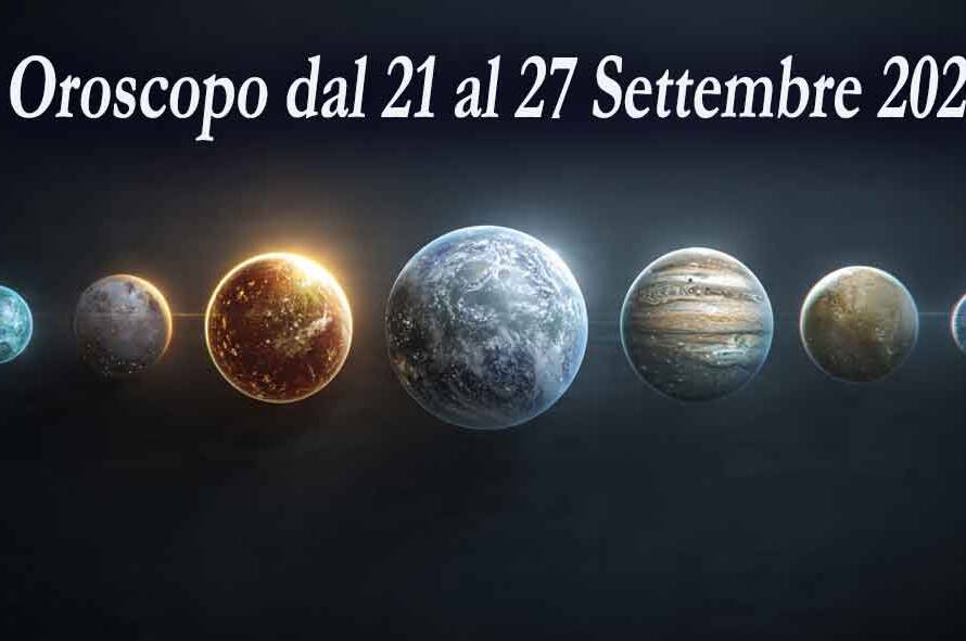 Oroscopo della prossima settimana dal 21 al 27 Settembre 2026