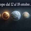 Oroscopo della prossima settimana dal 12 al 18 ottobre 2026